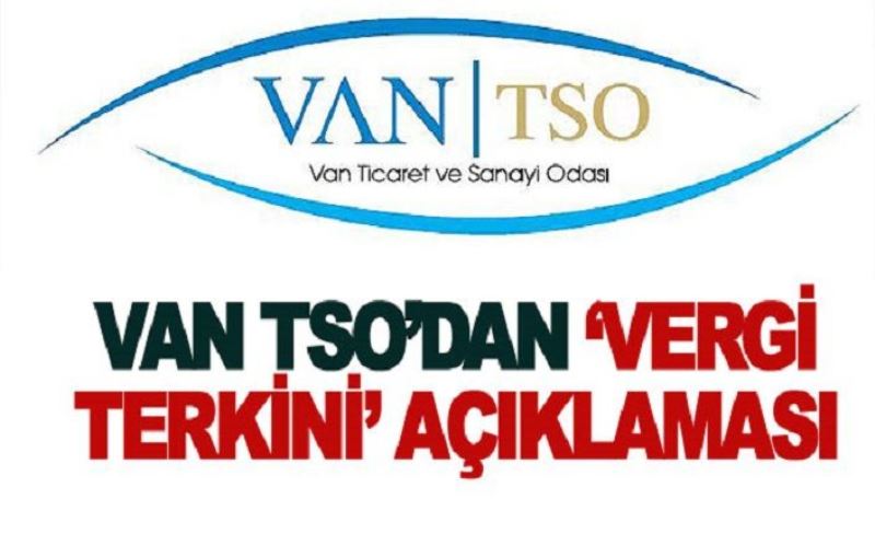 Van TSO’dan ‘vergi terkini’ açıklaması