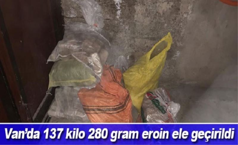 Van’da 137 kilo 280 gram eroin ele geçirildi