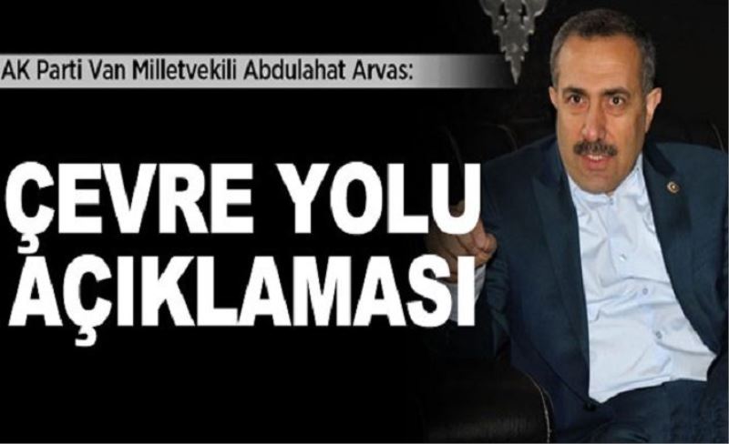 AK Parti’li Arvas: Bakanlığa ait yetkilendirme süresi bir yıl uzatılacak