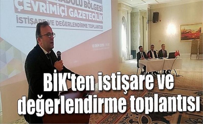 BİK'ten istişare ve değerlendirme toplantısı