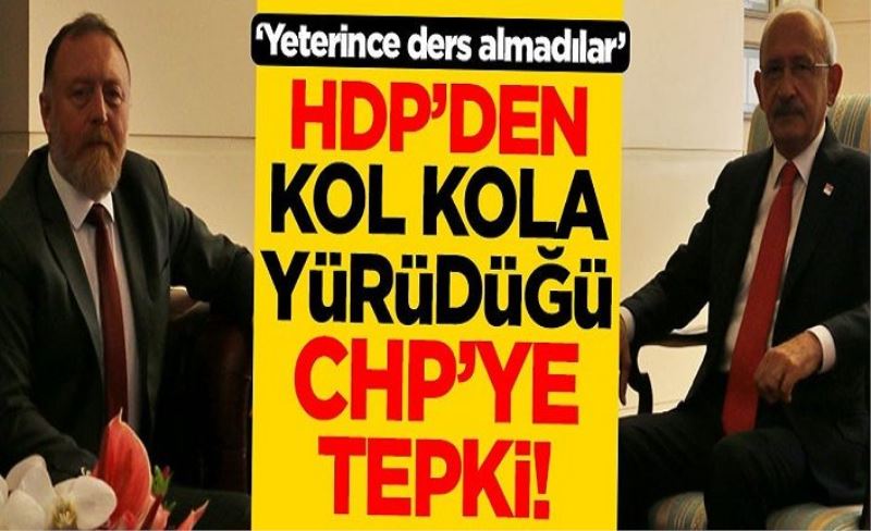 HDP'den kol kola yürüdüğü CHP'ye tepki: Yeterince ders almadılar