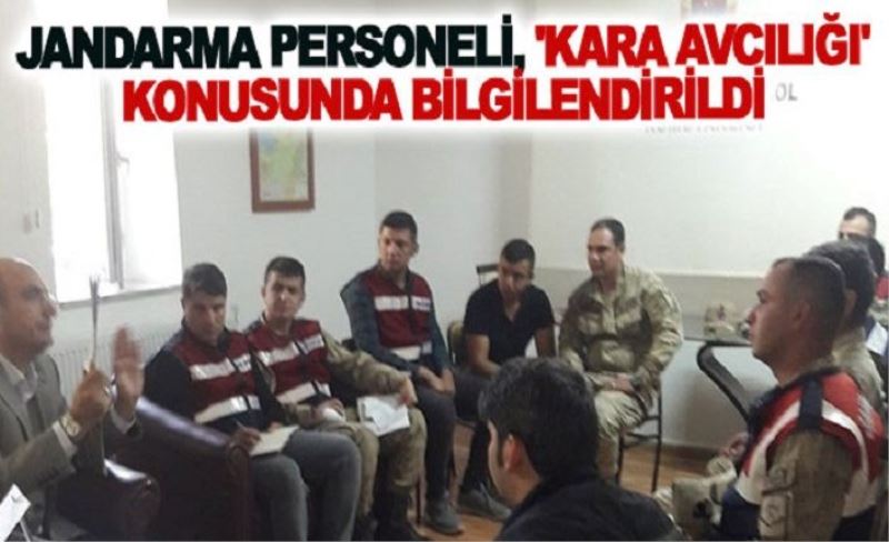 Jandarma personeli, 'Kara avcılığı' konusunda bilgilendirildi