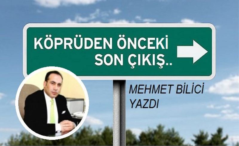 KÖPRÜDEN ÖNCEKİ SON ÇIKIŞ..