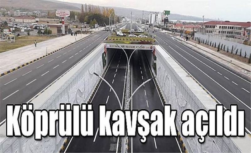 Köprülü kavşak açıldı