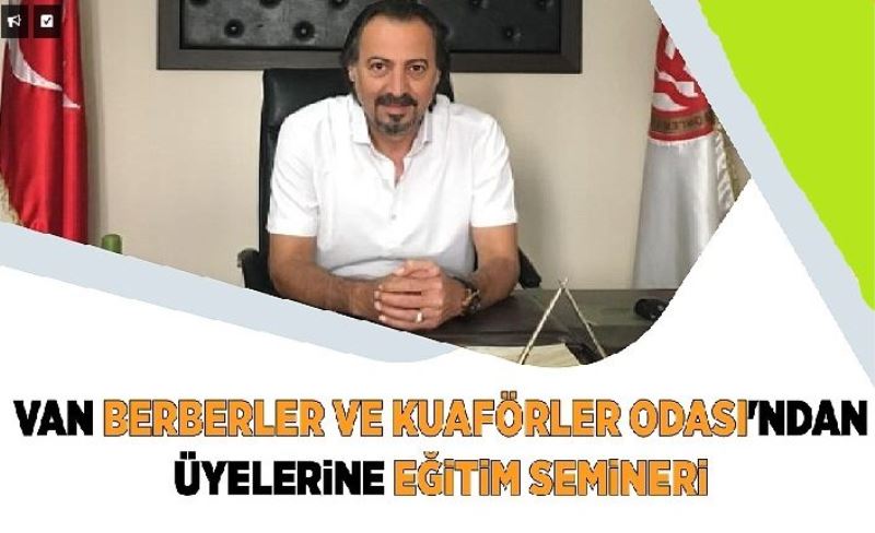 Van Berberler ve Kuaförler Odası'ndan üyelerne eğtm semner