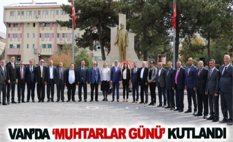 Van’da ‘Muhtarlar Günü’ kutlandı