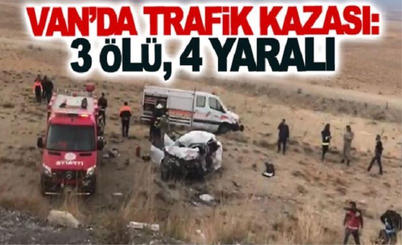 Van’da trafik kazası: 3 ölü, 4 yaralı