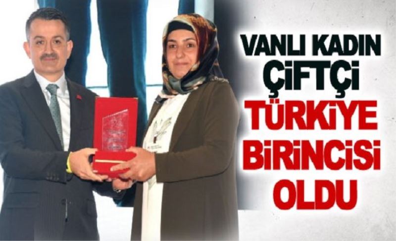 Vanlı kadın çiftçi Türkiye birincisi oldu