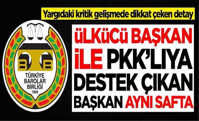 Yargıdaki kritik gelişmede dikkat çeken detay! Ülkücü başkan ile PKK'lıya destek çıkan başkan aynı safta