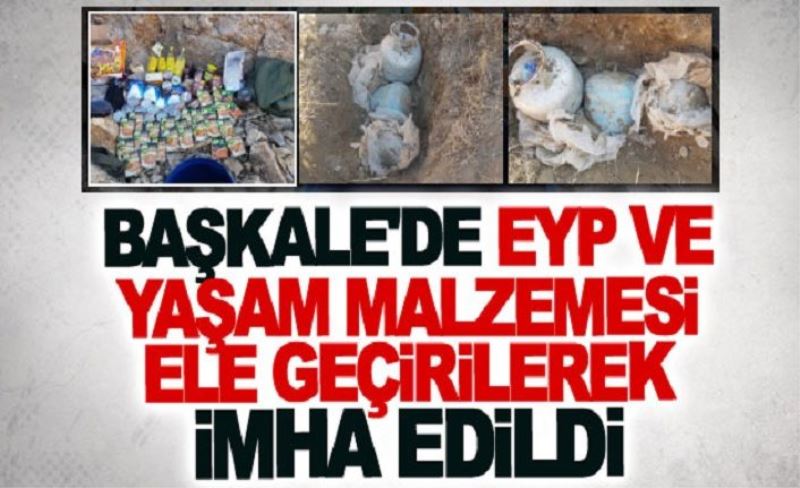 Başkale'de EYP ve yaşam malzemesi ele geçirilerek imha edildi