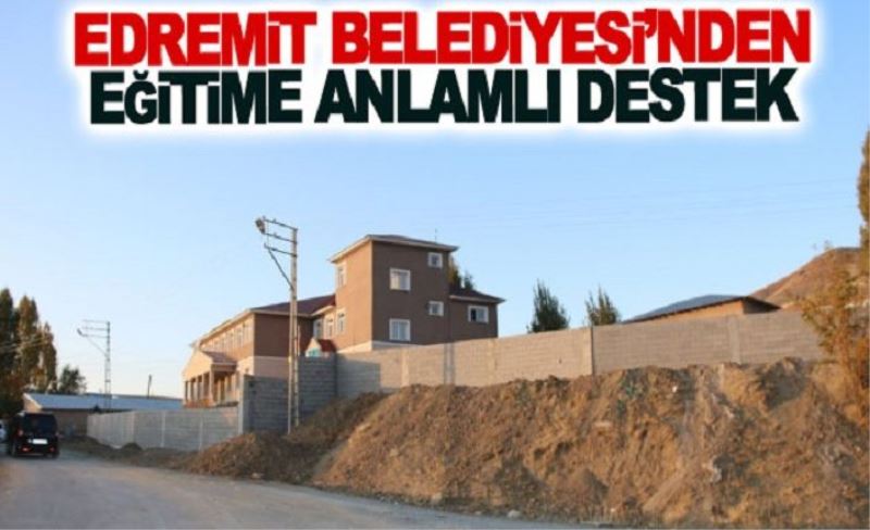 Edremit Belediyesi’nden eğitime anlamlı destek