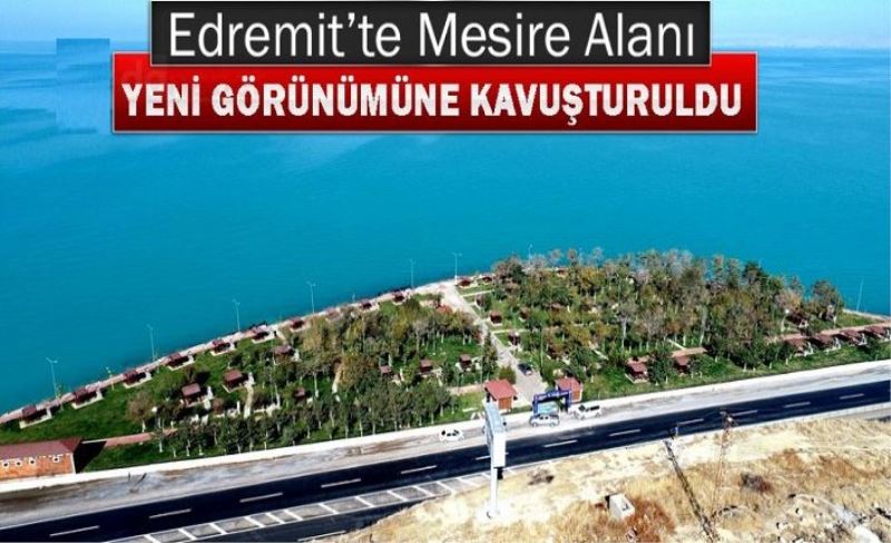 Edremit'teki piknik alanı baştan sona yenilendi