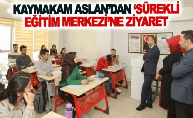 Kaymakam ve Başkan Vekili Aslan'dan, SEM'e ziyaret...