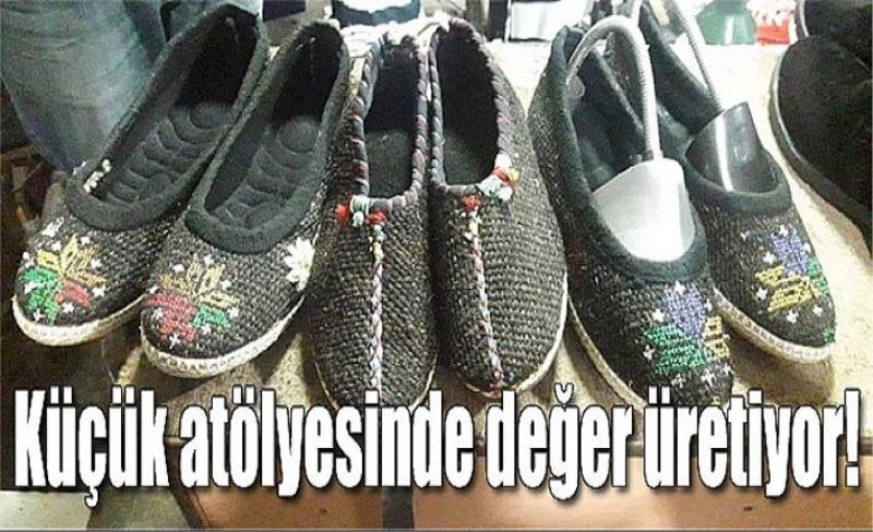 Küçük atölyesinde değer üretiyor!