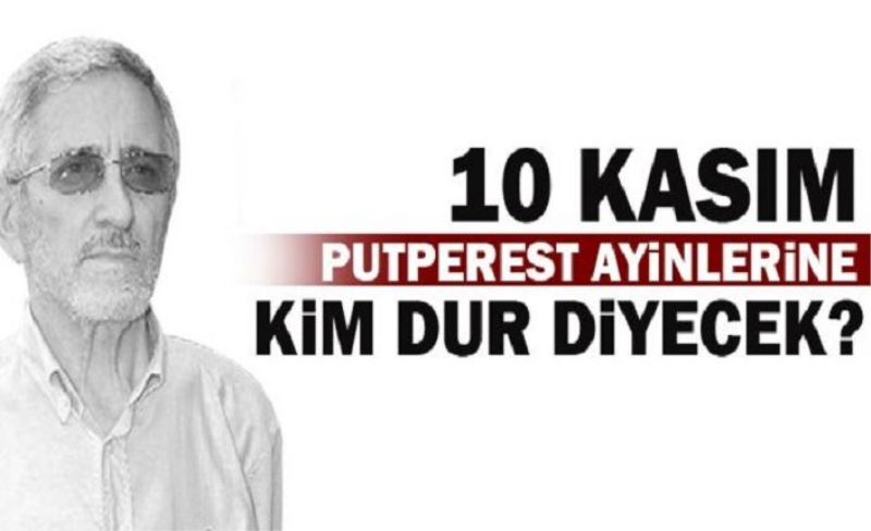 Milli Eğitim Bakanlığı 10 Kasım sapkınlıkları bir iki soruşturma ile geçiştiremez