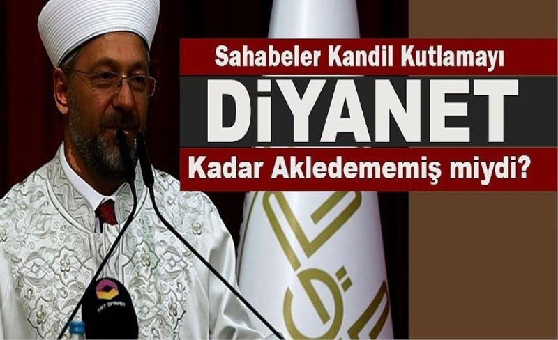 Sahabe, Diyanetin düşündüğünü akledememiş olabilir mi?