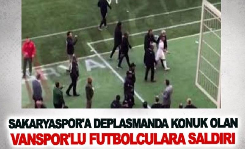 Sakaryaspor'a deplasmanda konuk olan Vanspor'lu futbolculara saldırı