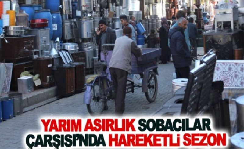 Sobacılar Çarşısı’nda hareketli sezon