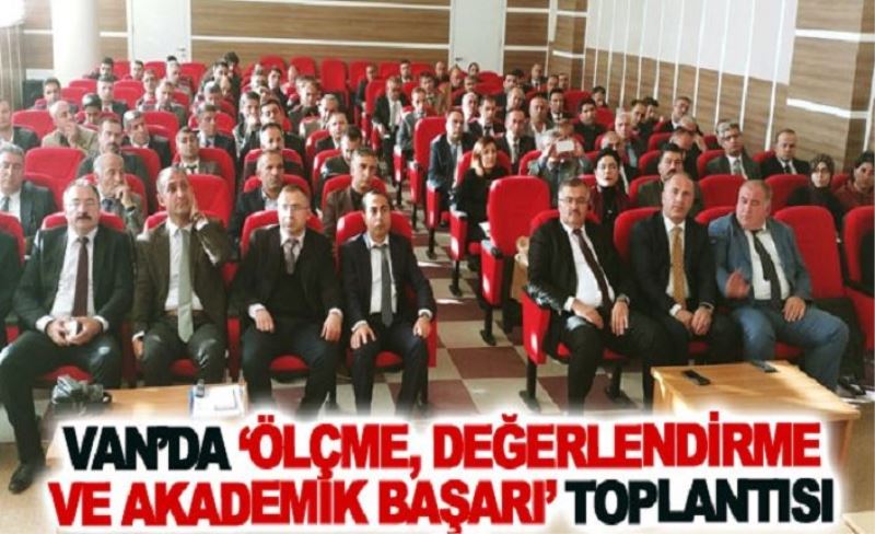 Tuşba MEM tarafından eğitimi değerlendirme toplantısı