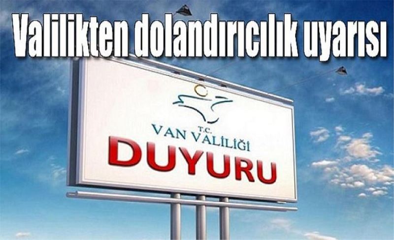 Valilikten dolandırıcılık uyarısı