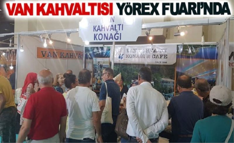 Van kahvaltısı YÖREX Fuarı’nda