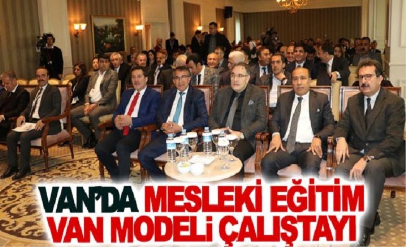 Van’da Mesleki Eğitim Van Modeli Çalıştayı