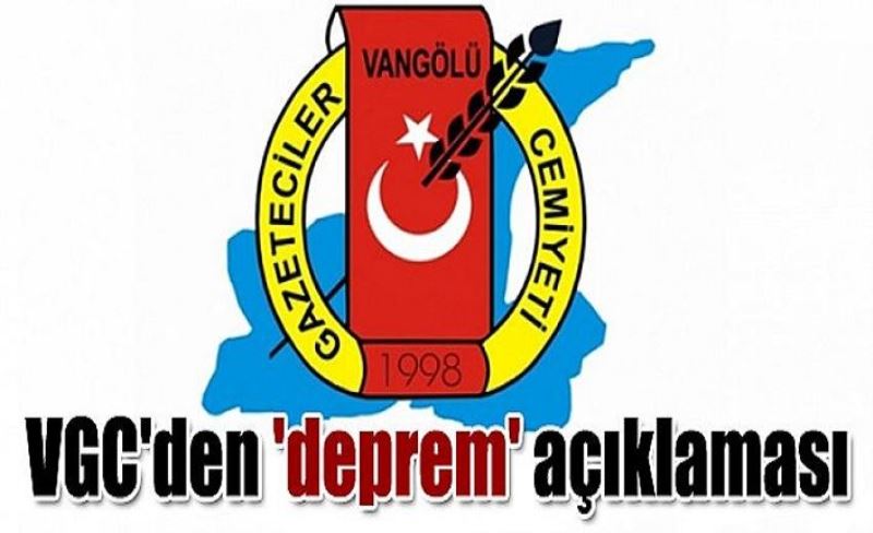 VGC'den 'deprem' açıklaması