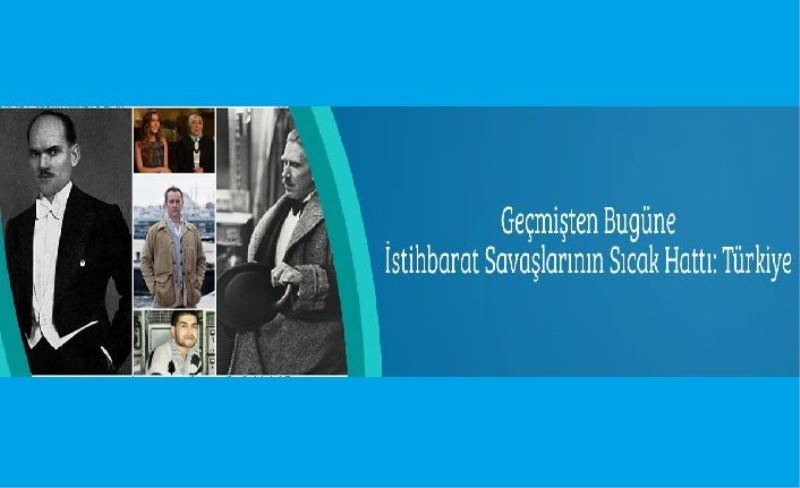 Geçmişten Bugüne İstihbarat Savaşlarının Sıcak Hattı: Türkiye​​​​​​​