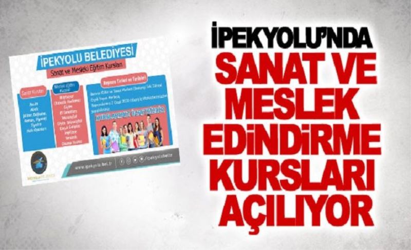 İpekyolu’nda sanat ve meslek edindirme kursları açılıyor