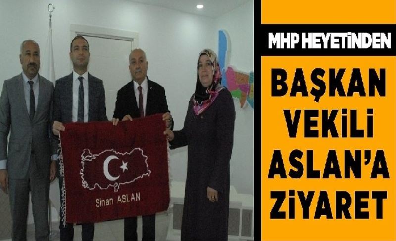 MHP heyetinden Başkan Vekil Aslan’a ziyaret