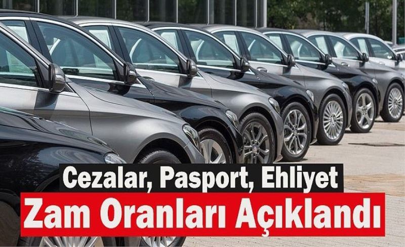 Pasaport, ehliyet harcı, trafik cezaları zam oranı belli oldu