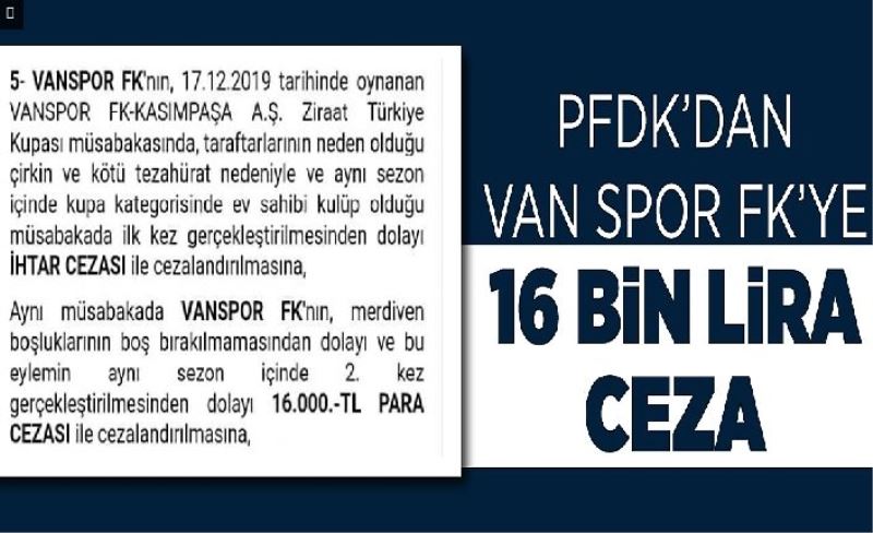 PFDK’dan Van Spor FK’ye 16 bn lra ceza
