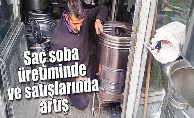 Saç soba üretiminde ve satışlarında artış