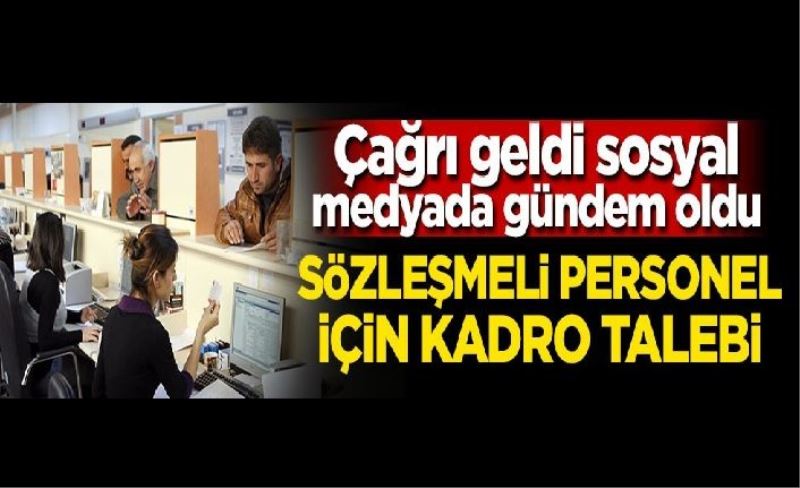 Sözleşmeli personel için kadro talebi!