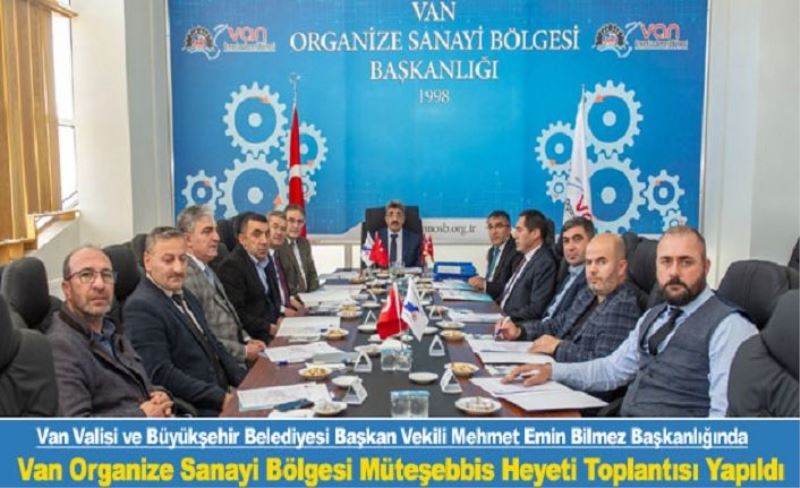 Van Organize Sanayi Bölgesi Müteşebbis Heyeti Toplantısı