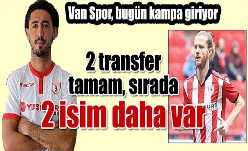 Van Spor, bugün kampa giriyor