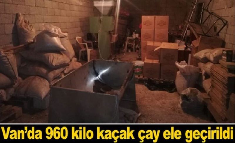 Van’da 960 kilo kaçak çay ele geçirildi