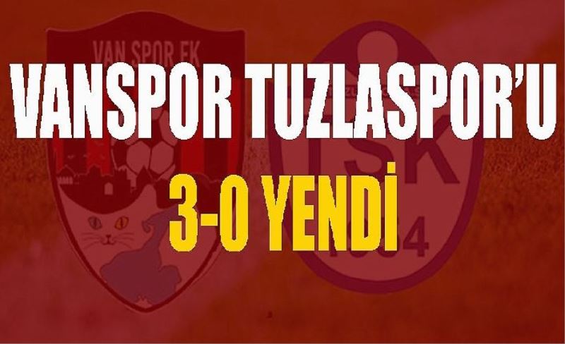 Vanspor Tuzlaspor'u sahasında 3-0 yendi