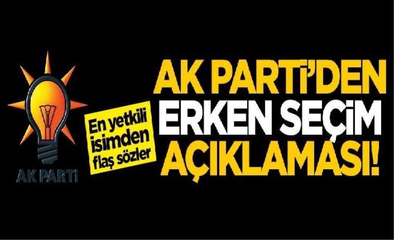 AK Parti'den erken seçim açıklaması!