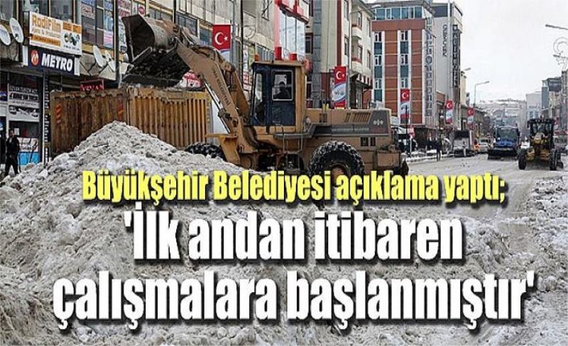 Büyükşehir Belediyesi açıklama yaptı; 'İlk andan itibaren çalışmalara başlanmıştır'