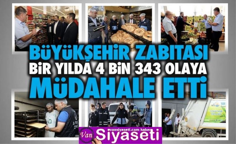 BÜYÜKŞEHİR ZABITASI BİR YILDA 4 BİN 343 OLAYA MÜDAHALE ETTİ