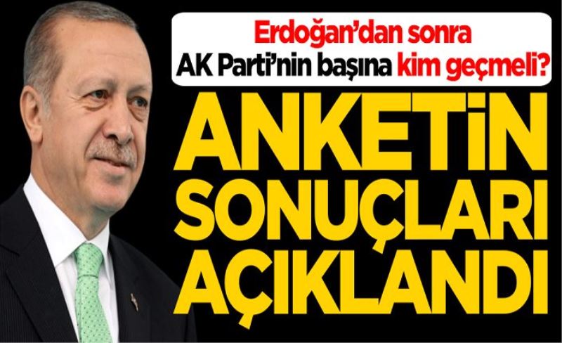 Erdoğan'dan sonra AK Parti'nin başına kim geçmeli? Anketin sonuçları açıklandı