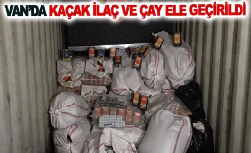 İpekyolu İlçesi'nde ilaç ve kaçak çay ele geçirildi