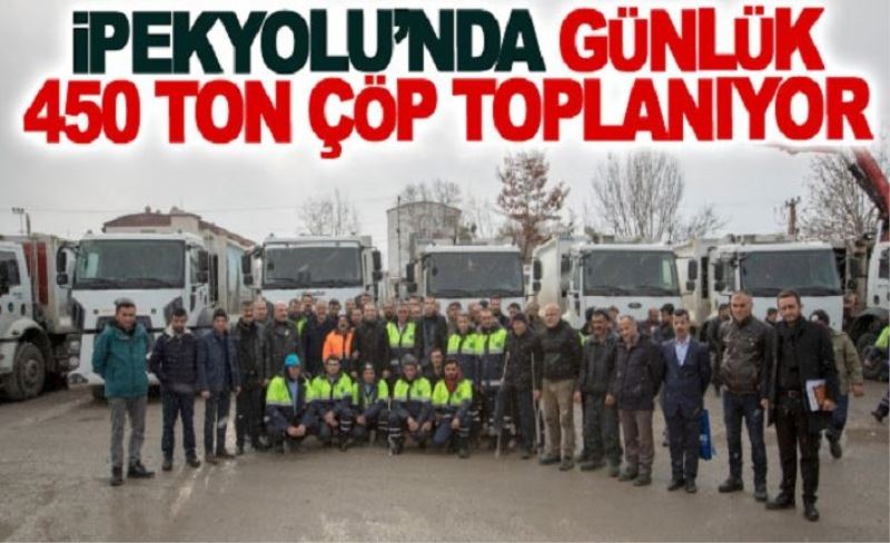 İpekyolu’nda günlük 450 ton çöp toplanıyor