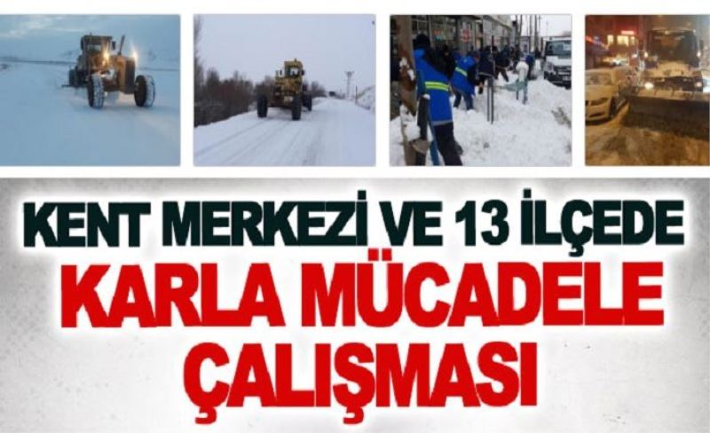 Kent merkezi ve 13 ilçede karla mücadele çalışması