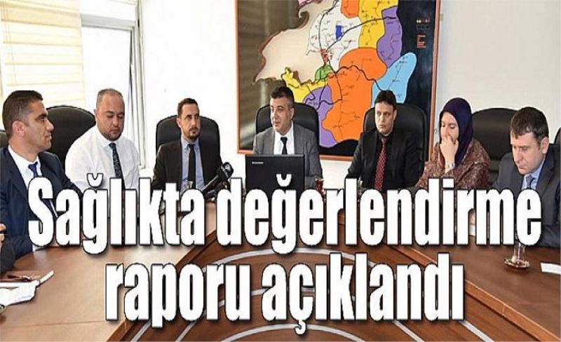 Sağlıkta değerlendirme raporu açıklandı