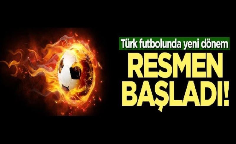Türk futbolunda yeni dönem! Resmen başladı