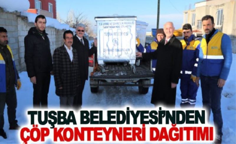 Tuşba’daki mahallelelere 500 adet çöp konteynırı…