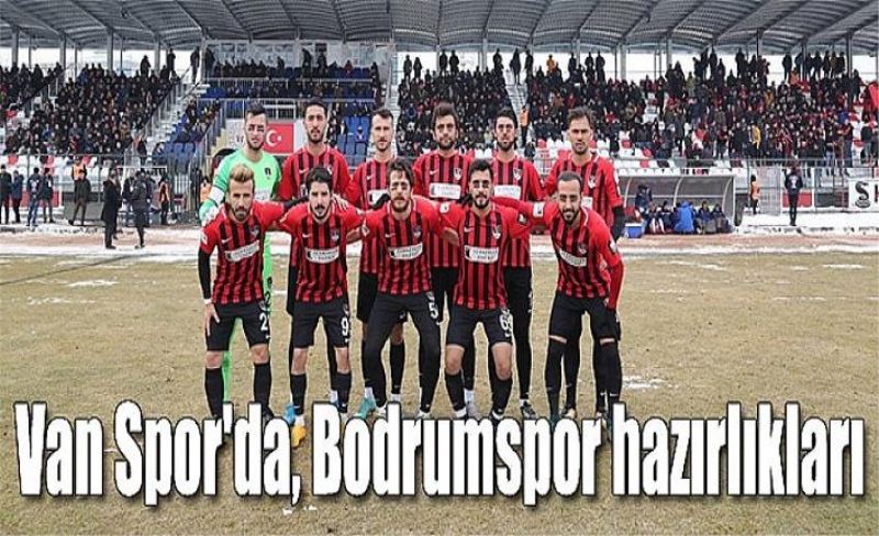 Van Spor'da, Bodrumspor hazırlıkları