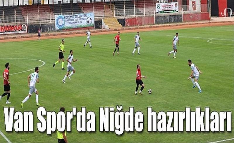 Van Spor'da Niğde hazırlıkları